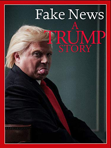  Фейк Ньюс: История Трампа 